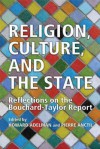 Religion, Culture, and the State: Reflections on the Bouchard-Taylor Report - Howard Adelman, Pierre Anctil