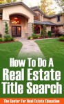 How To Do A Real Estate Title Search - Larry Charles