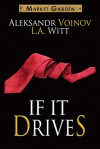 If It Drives - L.A. Witt, Aleksandr Voinov