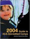 2004 Guide to ACA-Accredited Camps - American Camping Association, American Camping Association