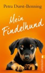 Mein Findelhund - Petra Durst-Benning