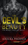 The Devil's Beauty (Crime Lord Interconnected Standalone Book 2) - Airicka Phoenix