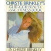 Christie Brinkley's Outdoor Beauty and Fitness Book - Christie Brinkley