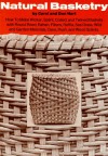 Natural Basketry - Carol Hart