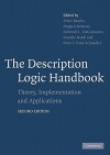 The Description Logic Handbook: Theory, Implementation, and Applications - Franz Baader, Diego Calvanese, Deborah L. McGuinness, Daniele Nardi, Peter F. Patel-Schneider