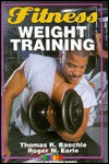 Fitness Weight Training - Thomas R. Baechle, Roger W. Earle