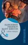 Rancher's Perfect Baby Rescue (Mills & Boon Intrigue) (Perfect, Wyoming - Book 2) - Linda Conrad