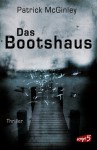 Das Bootshaus - Patrick McGinley