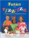 Parties with Pizzazz: A Complete Resource for Holiday Classroom Parties - Marci Mohan, Jeanne Palmer, Peggy Simenson