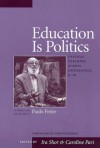 Education Is Politics: Critical Teaching Across Differences, K-12 - Caroline Pari, Ira Shor