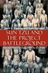 Sun Tzu and the Project Battleground: Creating Project Strategy from 'The Art of War' - David E. Hawkins, Shan Rajegopal