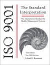 ISO 9001, the Standard Interpretation: The International Standard for Quality Management Systems - Leland R. Beaumont