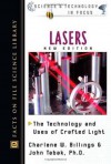 Lasers: The Technology and Uses of Crafted Light (Science and Technology in Focus) - Charlene W. Billings, John Tabak