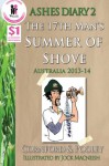 Ashes Diary 2 - The 17th Man's Summer of Shove - Australia 2013-14 - Dave Cornford, Jeremy Pooley, Jock MacNeish