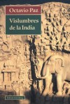 Vislumbres de la India - Octavio Paz