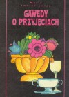 Gawędy o przyjęciach - Maria Iwaszkiewicz