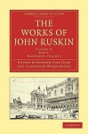 The Works of John Ruskin, Volume 23 - John Ruskin, Edward Tyas Cook, Alexander Wedderburn