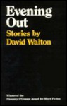 Evening Out: Stories - David Walton