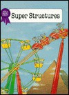 Super Structures of the World - Stuart A. Kallen