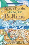 Ghost in the Polka Dot Bikini - Sue Ann Jaffarian