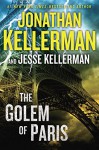 The Golem of Paris - Jonathan Kellerman, Jesse Kellerman