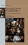 The Origins of the First World War: Diplomatic and Military Documents - Annika Mombauer