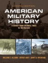 American Military History: A Survey from Colonial Times to the Present Plus Mysearchlab with Etext -- Access Card Package - William T. Allison, Jeffrey G. Grey, Janet G. Valentine