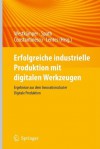 Industrielle Produktion Mit Digitalen Werkzeugen: Ergebnisse Aus Dem Innovationscluster Digitale Produktion - Engelbert Westk Mper, Dieter Spath, Carmen Constantinescu