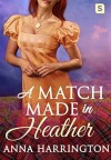 A Match Made in Heather - Anna Harrington