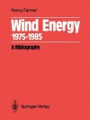 Wind Energy 1975 1985: A Bibliography - Penny Farmer