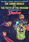 The Crime Oracle: And, the Teeth of the Dragon: Two Adventures of the Shadow - Walter B. Gibson