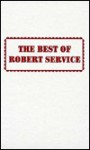 The Best of Robert Service - Robert W. Service