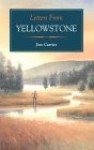 Letters from Yellowstone - Jim Carrier