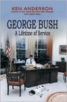 George Bush: A Lifetime of Service - Ken Anderson