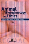 Animal Biotechnology and Ethics - Alan Holland, Andrew Johnson