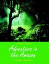 Adventure in the Amazon, Leader's Manual - Lorraine L. Ukens