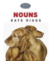 Grammar Basics: Nouns - Kate Riggs