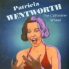 Catherine-Wheel - Patricia Wentworth