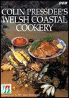 Colin Pressdees Welsh Coastal Cookery - Colin Presdee