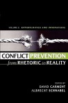 Conflict Prevention from Rhetoric to Reality: Opportunities and Innovations - David Carment