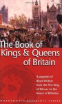 The Wordsworth Book of the Kings & Queens of Britain (Wordsworth Reference) - G.S.P. Freeman-Grenville