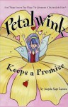 Petalwink Keeps a Promise - Angela Sage Larsen