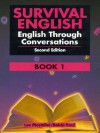 Survival English: English Through Conversations, Book 1 - Lee Mosteller