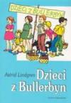 Dzieci z Bullerbyn - Astrid Lindgren, Irena Wyszomirska