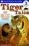 Tiger Tales: And Big Cat Stories - Deborah Chancellor