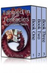 Tangled in Tentacles: The Complete Series (Gay Tentacle Erotica) - C.A. Taylor