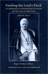 Feeding the Lord's Flock: A Contemporary Understanding of Pascendi and the Errors of Modernism - Roger LeBlanc