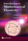 Introduction to Mathematical Elasticity - Leonid P. Lebedev, Michael J. Cloud