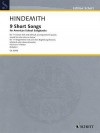 9 Short Songs for American School Songbooks (1983): For 1-4 Voices with and Without Accompaniment (Piano), Scored for Solo Voice or Chorus - Paul Hindemith, Luitgard Schader