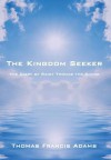 The Kingdom Seeker: The Diary of Saint Thomas the Divine - Thomas Adams